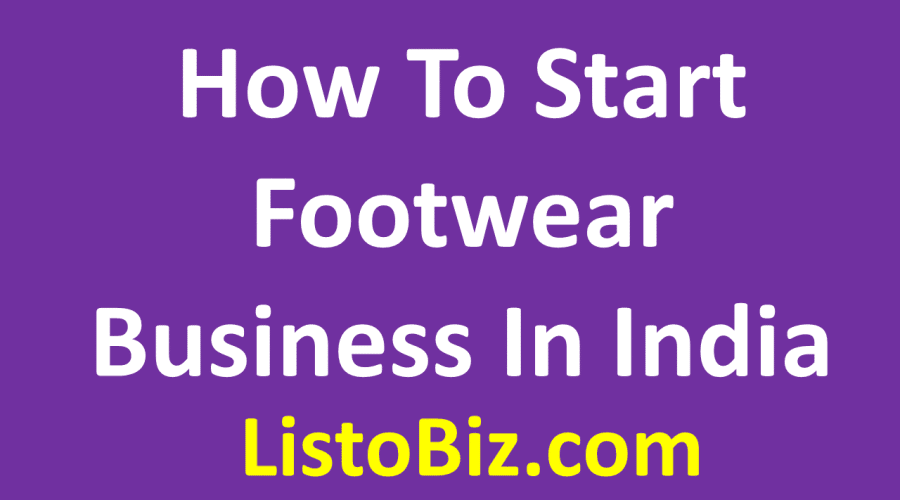 How to start footwear business in india