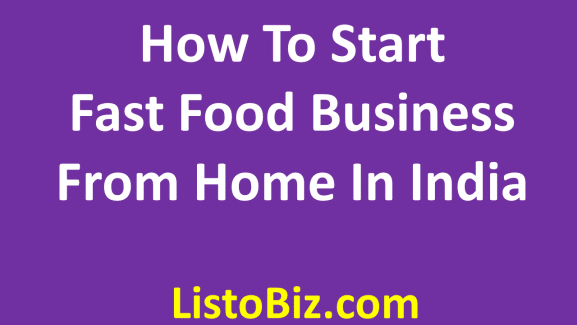 How to start fast food business from home in india